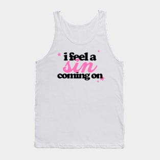 I FEEL A SIN Tank Top